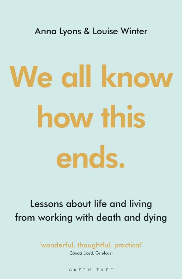 Book cover of We All Know How This Ends by Anna Lyons and Louise Winter
