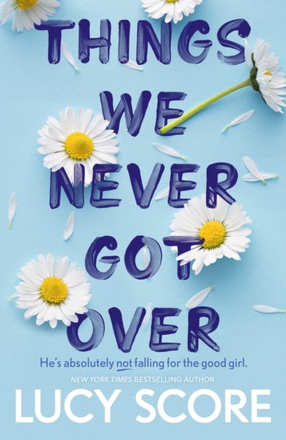 Cover of Things We Never Got Over: the must-read romantic comedy and TikTok bestseller!: 1 (Knockemout Series)