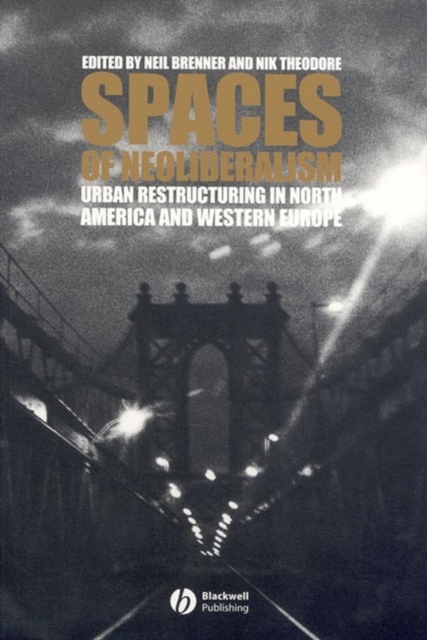 Spaces of Neoliberalism – Urban Restructuring in North America and Western Euro…