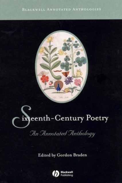 Sixteenth–Century Poetry: An Annotated Anthology Braden Paperback 9781405101165