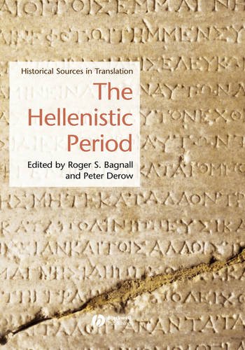 The Hellenistic Period – Historical Sources in Translations Bagnall Hardback