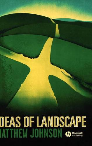 Ideas of Landscape Johnson Hardback Wiley–Blackwell 9781405101592