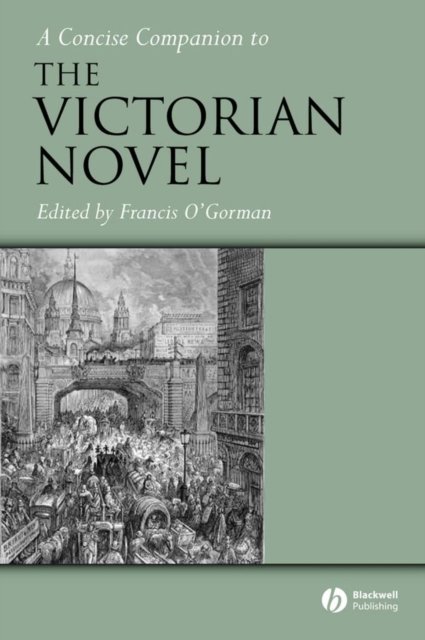 A Concise Companion to the Victorian Novel O′Gorman Paperback Wiley–Blackwell