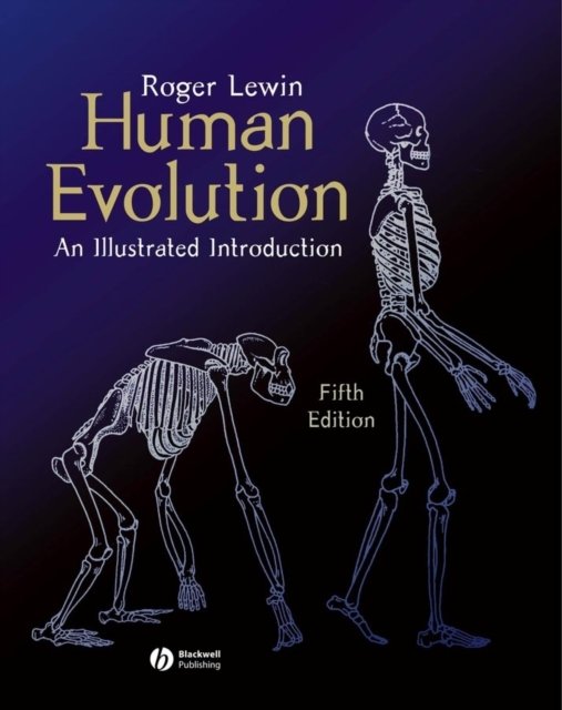 Human Evolution An Illustrated Introduction Lewin Paperback Wiley–Blackwell