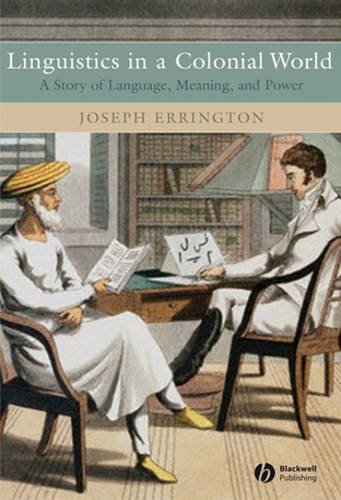 Linguistics in a Colonial World – A Story of Language, Meaning and Power