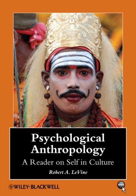 Psychological Anthropology – A Reader on Self in Culture Levine Paperback