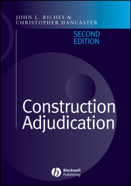 Construction Adjudication 2e Riches Hardback Wiley–Blackwell 9781405106351