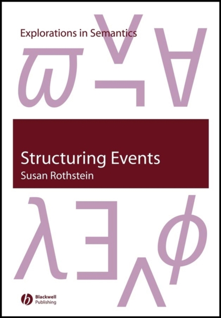 Structuring Events: A Study in the Semantics of Lexical Aspect Rothstein