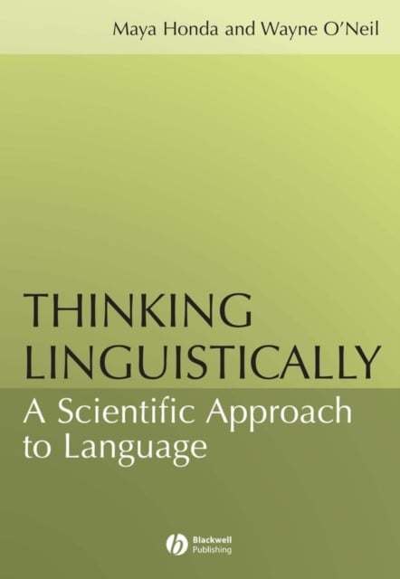 Thinking Linguistically – A Scientific Approach to  Language Honda Paperback