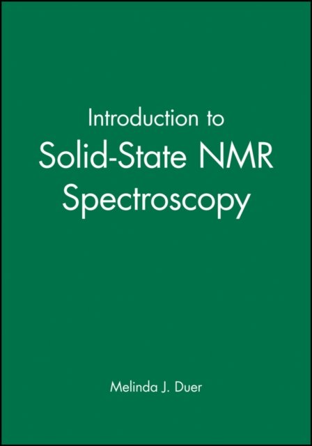 Introduction to Solid–State NMR Spectroscopy Duer Paperback Wiley–Blackwell