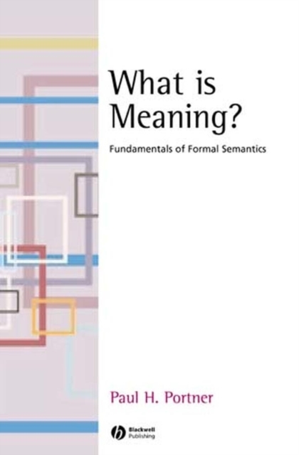 What is Meaning? – Fundamentals of Formal Semantics Portner Paperback