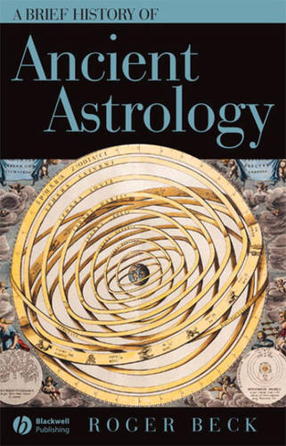 A Brief History of Ancient Astrology Beck Paperback Wiley–Blackwell