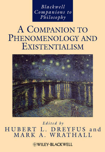A Companion to Phenomenology and Existentialism Dreyfus Hardback Wiley–Blackwell