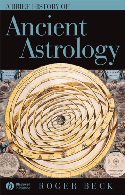 A Brief History of Ancient Astrology Beck Hardback Wiley–Blackwell 9781405110877