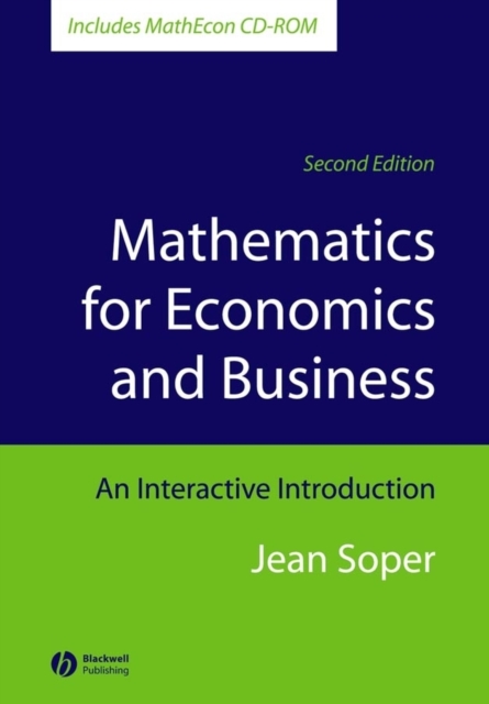 Mathematics for Economics and Business – An Interactive Introduction 2e Soper