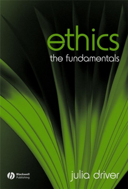 Ethics – The Fundamentals Driver Hardback Wiley–Blackwell 9781405111553