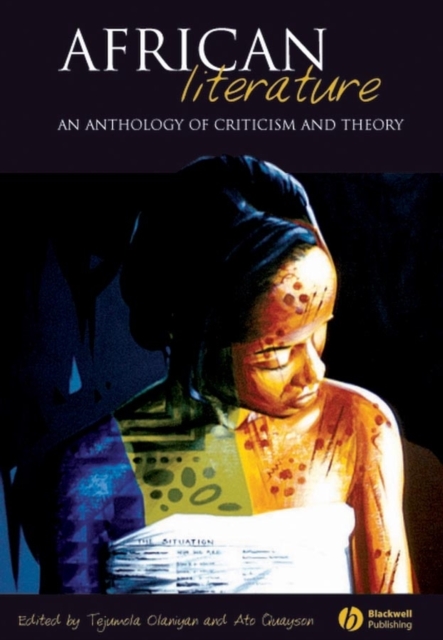 African Literature – An Anthology of Criticism and Theory Olaniyan Paperback