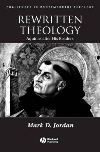 Rewritten Theology: Aquinas After His Readers Jordan Paperback Wiley–Blackwell