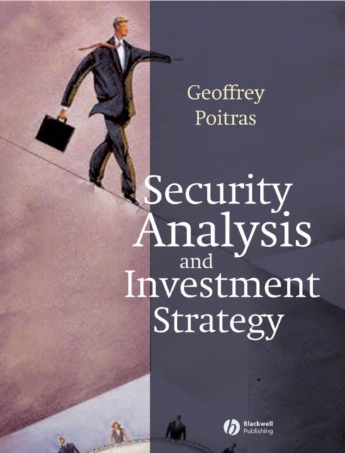 Security Analysis and Investment Strategy Poitras Hardback Wiley–Blackwell