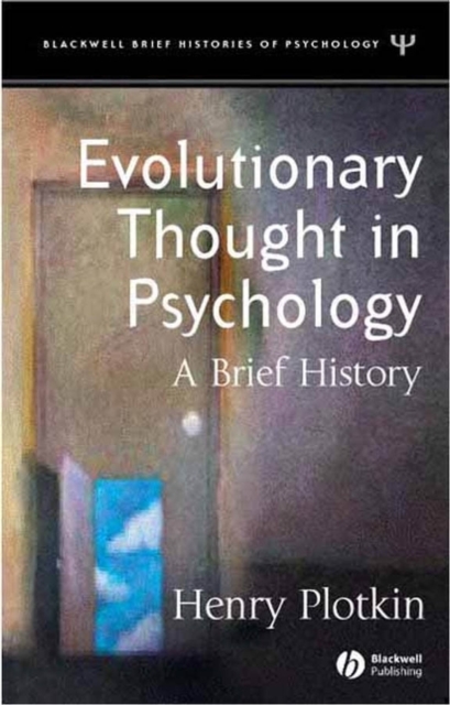 Evolutionary Thought in Psychology – A Brief History Plotkin Hardback