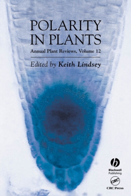 Polarity in Plants – Annual Plant Reviews, V12 Lindsey Hardback Wiley–Blackwell
