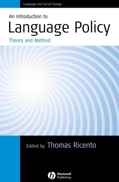 An Introduction to Language Policy – Theory and Method Ricento Paperback