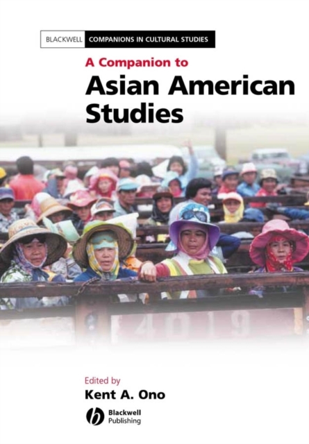 A Companion to Asian American Studies Ono Paperback Wiley–Blackwell