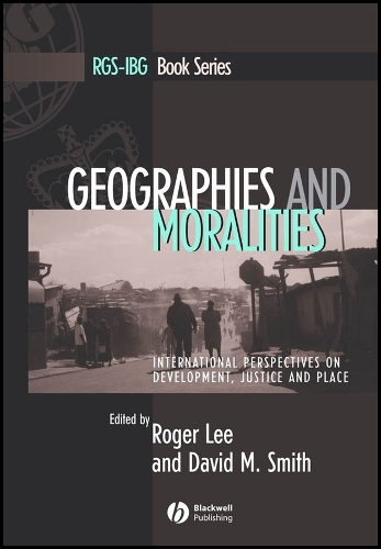 Geographies and Moralities – International Perspectives on Development, Justice…