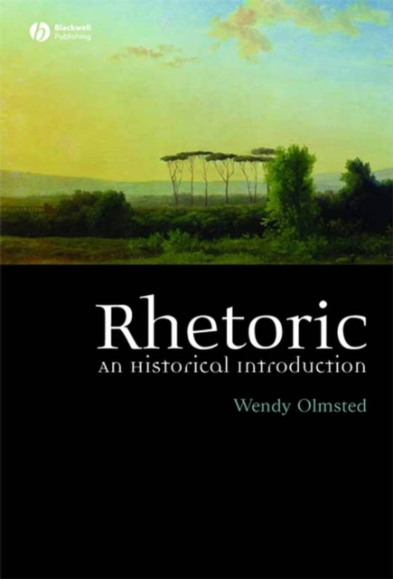 Rhetoric – An Historical Introduction Olmsted Hardback Wiley–Blackwell