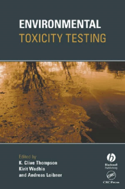 Environmental Toxicity Testing Thompson Hardback Wiley–Blackwell 9781405118194