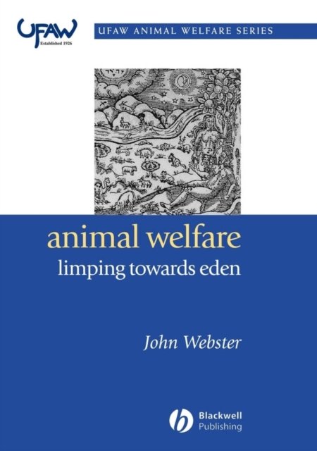 Animal Welfare – Limping Towards Eden Webster Paperback Wiley–Blackwell