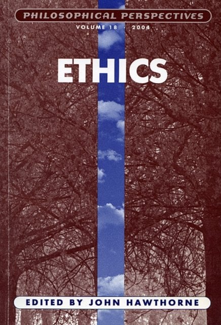 Philosophical Perspectives 18, 2004: Ethics Hawthorne Paperback Wiley–Blackwell