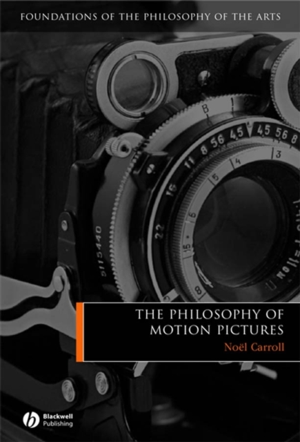 The Philosophy of Motion Pictures Carroll Hardback Wiley–Blackwell 9781405120241