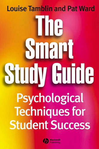The Smart Study Guide – Psychological Techniques for Student Success Tamblin