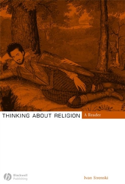 Thinking About Religion – A Reader Strenski Paperback Wiley–Blackwell