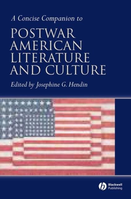 A Concise Companion to Postwar American Literature and Culture Hendin Paperback