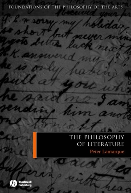 Philosophy of Literature Lamarque Hardback Wiley–Blackwell 9781405121972