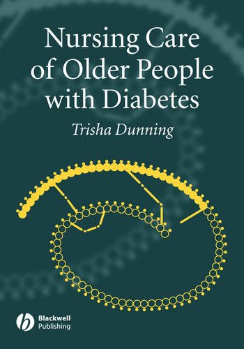 Nursing Care of Older People with Diabetes Dunning Paperback Wiley–Blackwell