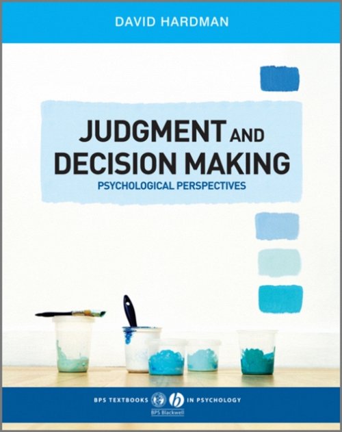Judgment and Decision Making – Psychological Perspectives Hardman Paperback