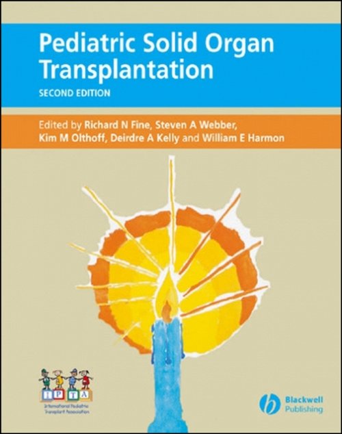 Pediatric Solid Organ Transplantation 2e Fine Hardback Wiley–Blackwell