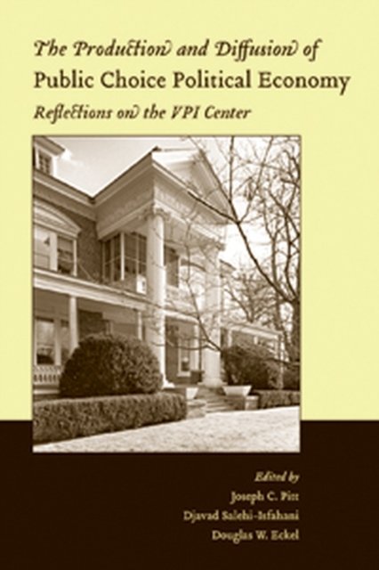 The Production and Diffusion of Public Choice Political Economy – Reflections o…