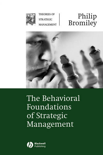 The Behavioral Foundations of Strategic Management Bromiley Paperback