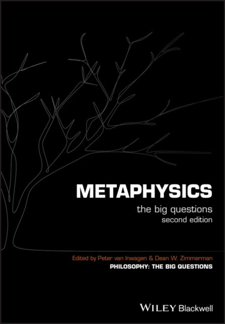 Metaphysics – The Big Questions 2e van Inwagen Paperback Wiley–Blackwell