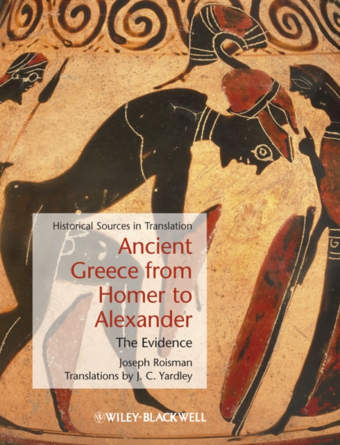 Ancient Greece from Homer to Alexander – The Evidence Roisman Hardback