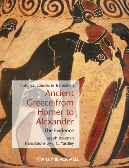Ancient Greece from Homer to Alexander – The Evidence Roisman Paperback