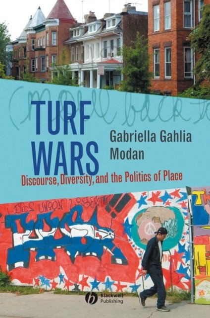 Turf Wars – Discourse, Diversity and the Politics of Place Modan Paperback