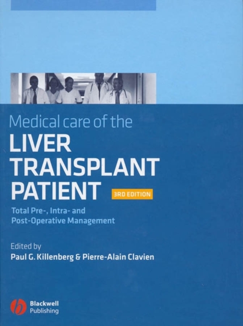 Medical Care of the Liver Transplant Patient – Total Pre–, Intra– and Post–Oper…