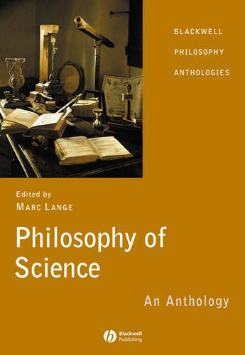 Philosophy of Science – An Anthology Lange Hardback Wiley–Blackwell