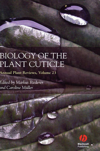 Biology of the Plant Cuticle Riederer Hardback Wiley–Blackwell 9781405132688