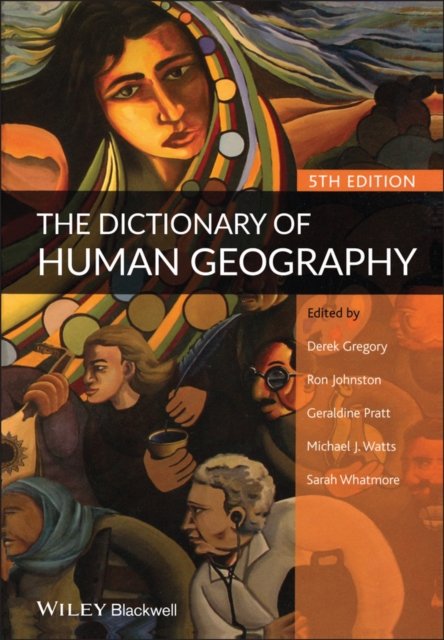 The Dictionary of Human Geography 5e Gregory Hardback Wiley–Blackwell